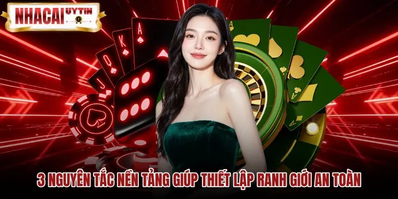 3-nguyen-tac-nen-tang-giup-thiet-lap-ranh-gioi-an-toan Kỷ luật ranh giới an toàn khi chơi có trách nhiệm