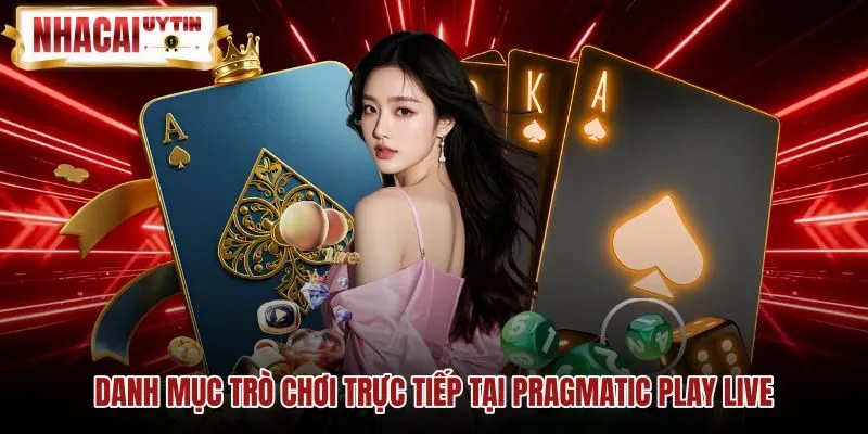 Danh mục trò chơi trực tiếp tại Pragmatic Play Live Game bài kinh điển và game show tại Pragmatic Play Live