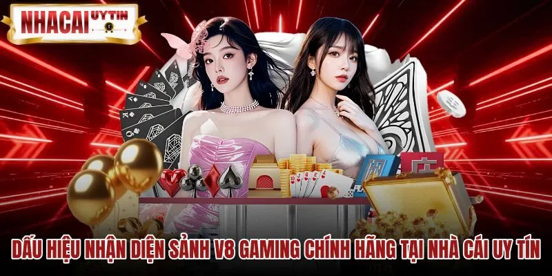 Tiêu chuẩn nhận diện sảnh V8 Gaming chính hãng qua cổng API