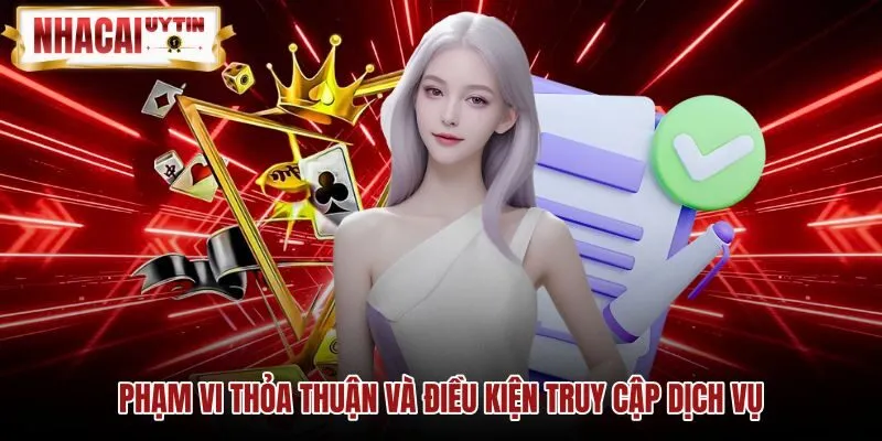 pham-vi-thoa-thuan-va-dieu-kien-truy-cap-dich-vu Quy định điều khoản điện kiện cho người tra cứu cẩm nang