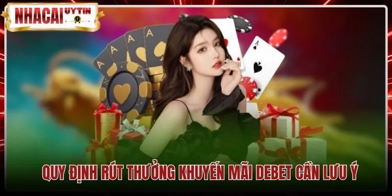 quy-dinh-rut-thuong-khuyen-mai-debet-can-luu-y Điều khoản ràng buộc khi rút tiền từ debet khuyến mại