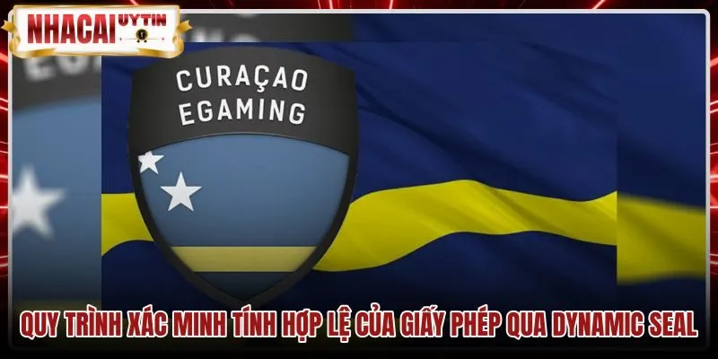 quy-trinh-xac-minh-tinh-hop-le-cua-giay-phep-qua-dynamic-seal Các bước tra cứu con dấu Curacao eGaming trên máy chủ